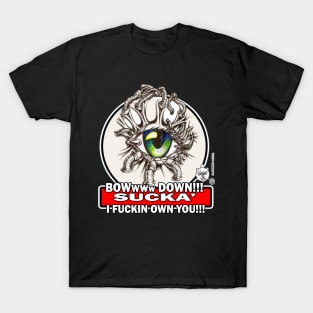 BOWWww DOWN SUCKA 1 T-Shirt